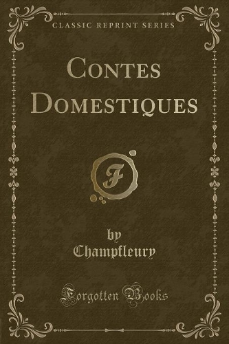 Contes Domestiques (Classic Reprint)