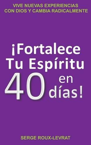 ¡Fortalece tu espíritu en 40 días!