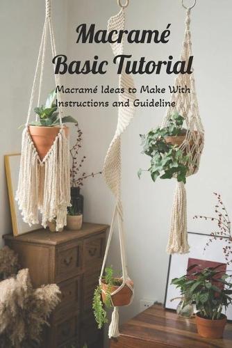 Macramé Basic Tutorial