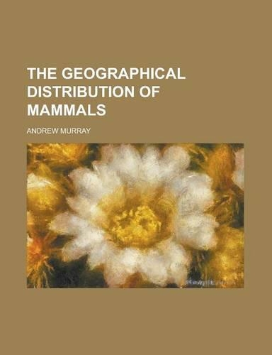 The Geographical Distribution of Mammals