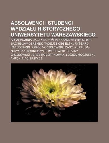 Absolwenci I Studenci Wydzia U Historycznego Uniwersytetu Warszawskiego
