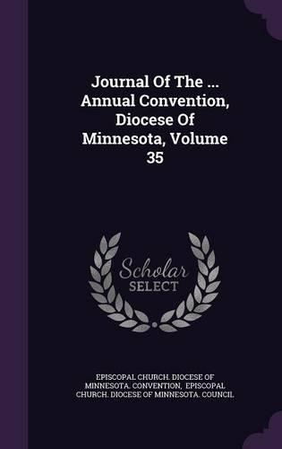 Journal of the ... Annual Convention, Diocese of Minnesota, Volume 35