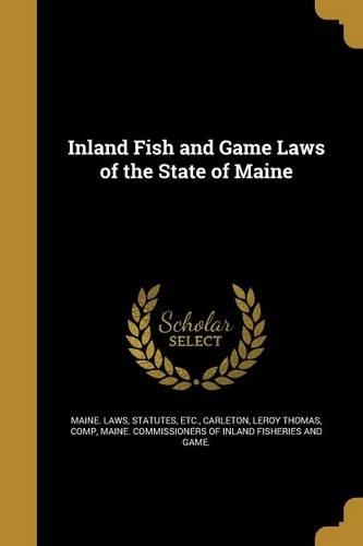 Inland Fish and Game Laws of the State of Maine
