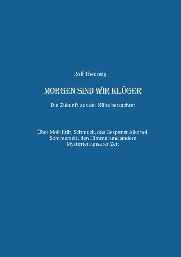 Morgen sind wir klüger