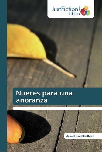 Nueces para una añoranza