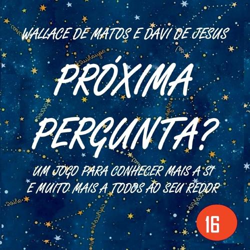 Próxima Pergunta?