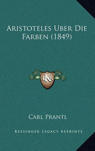 Aristoteles Uber Die Farben (1849)