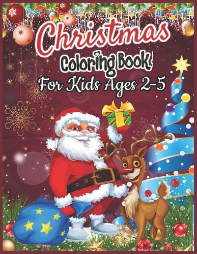 Christmas Coloring Book for Kids Ages 2-5