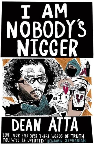 I Am Nobody's Nigger