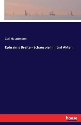 Ephraims Breite - Schauspiel in fünf Akten