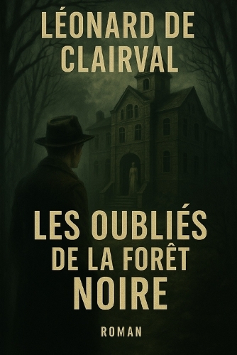 Les Oubliés de la Forêt-Noire