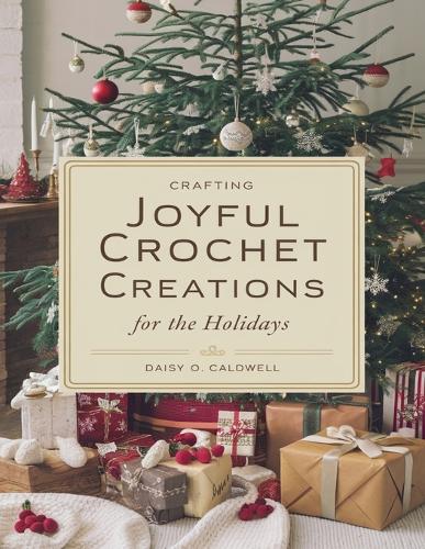 Crafting Joyful Crochet Creations for the Holidays