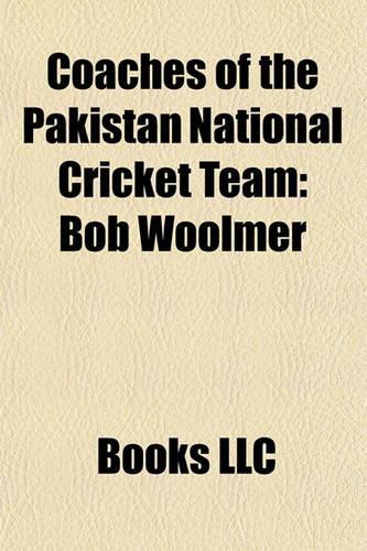 Coaches of the Pakistan National Cricket Team: Bob Woolmer(English)