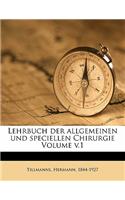 Lehrbuch Der Allgemeinen Und Speciellen Chirurgie Volume V.1