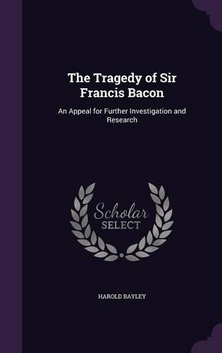 The Tragedy of Sir Francis Bacon