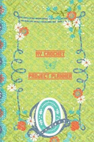 My Crochet Project Planner O