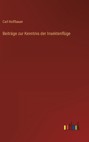 Beiträge zur Kenntnis der Insektenflüge