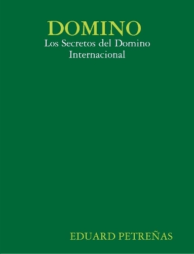 DOMINO : Los Secretos del Domino Internacional
