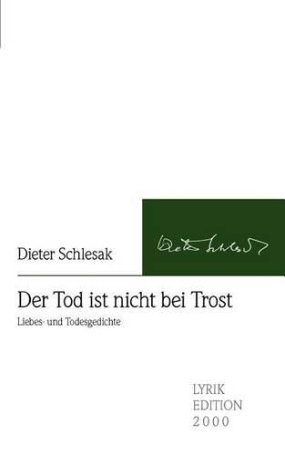 Der Tod Ist Nicht Bei Trost: (German)