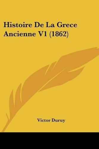 Histoire De La Grece Ancienne V1 (1862)