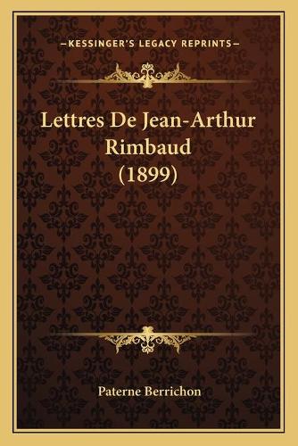 Lettres De Jean-Arthur Rimbaud (1899)