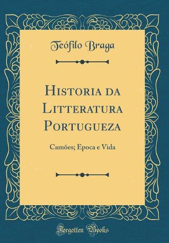 Historia Da Litteratura Portugueza
