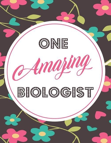 One Amazing Biologist