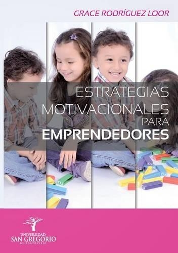 Estrategias Motivacionales Para Emprendedores