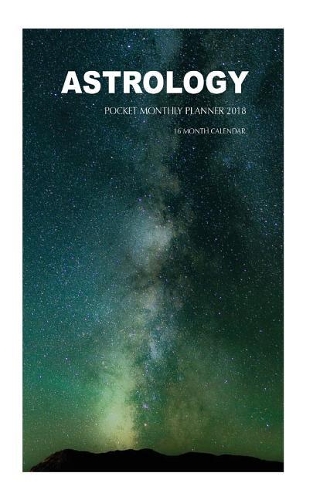 Astrology Pocket Monthly Planner 2018