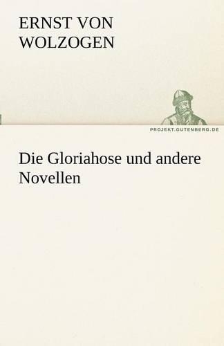 Die Gloriahose Und Andere Novellen