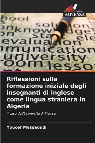 Riflessioni sulla formazione iniziale degli insegnanti di inglese come lingua straniera in Algeria