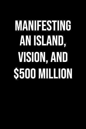 Manifesting An Island Vision And 500 Million