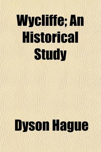 Wycliffe; An Historical Study