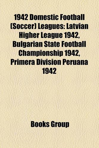 1942 Domestic Football (Soccer) Leagues