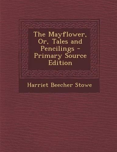 Mayflower, Or, Tales and Pencilings