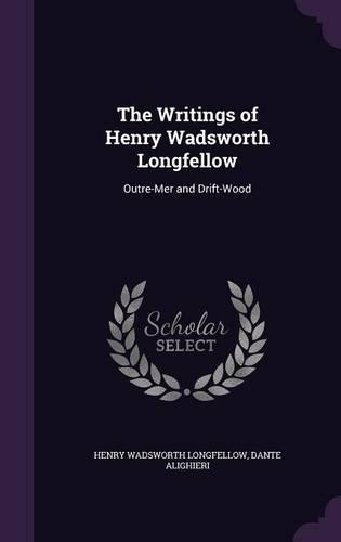 The Writings of Henry Wadsworth Longfellow