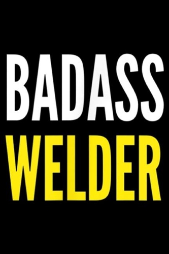 Badass Welder