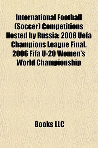 International Football (Soccer) Competitions Hosted by Russia