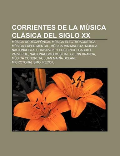 Corrientes de La Musica Clasica del Siglo XX
