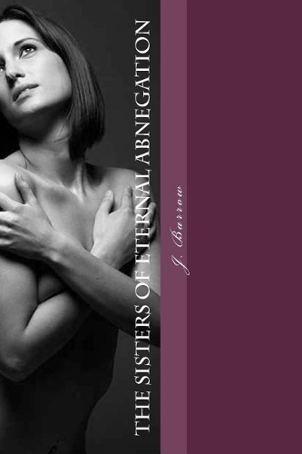 The Sisters of Eternal Abnegation