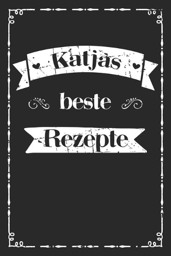 Katjas beste Rezepte