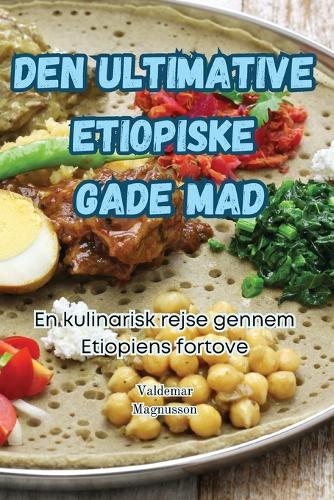 Den Ultimative Etiopiske Gade Mad