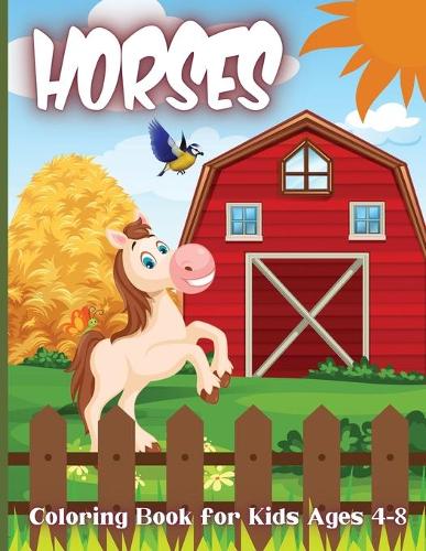 Horses Coloring Book for Kids Ages 4-8