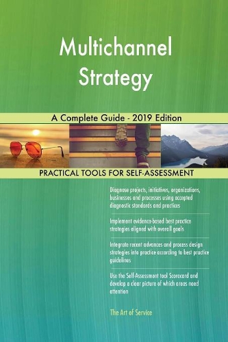 Multichannel Strategy A Complete Guide - 2019 Edition