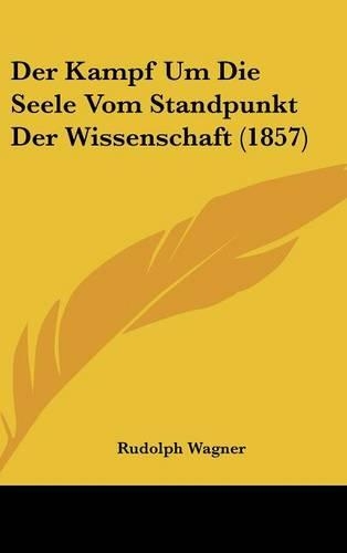Der Kampf Um Die Seele Vom Standpunkt Der Wissenschaft (1857)