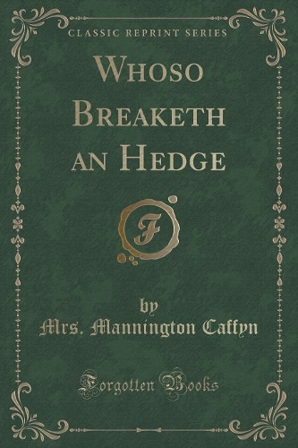 Whoso Breaketh an Hedge (Classic Reprint)