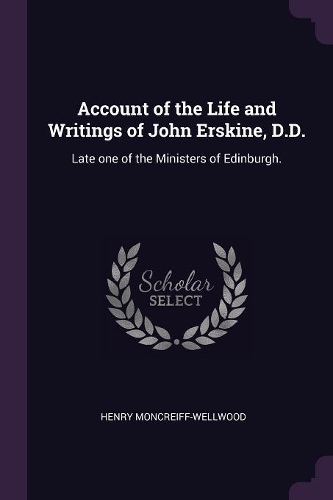 Account of the Life and Writings of John Erskine, D.D.