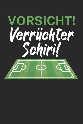 Vorsicht Verrückter Schiri