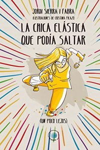 La chica elastica que podia saltar (un poco lejos)