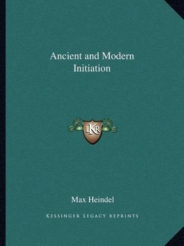 Ancient and Modern Initiation